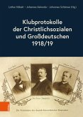 Klubprotokolle der Christlichsozialen und Großdeutschen 1918/19 (eBook, PDF)