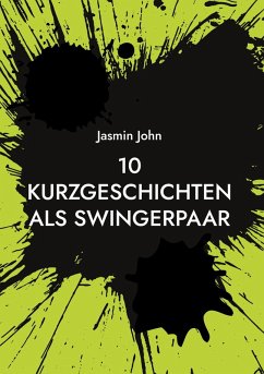 10 Kurzgeschichten als Swingerpaar (eBook, ePUB) - John, Jasmin