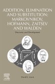 Addition, Elimination and Substitution: Markovnikov, Hofmann, Zaitsev and Walden (eBook, ePUB)