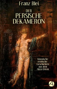Der Persische Dekameron (Illustrierte Ausgabe) (eBook, ePUB) - Blei, Franz