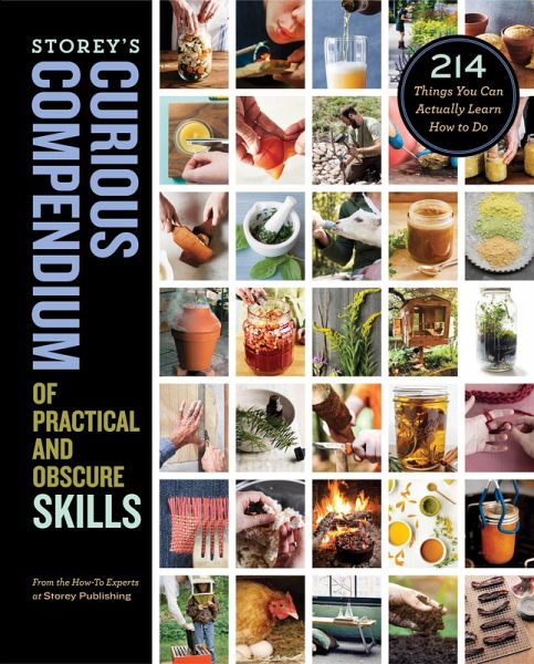 Storey's Curious Compendium of Practical and Obscure Skills (eBook, ePUB) Storey's Curious Compendium of Practical and Obscure Skills (eBook, ePUB)