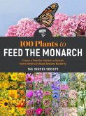 100 Plants to Feed the Monarch (eBook, ePUB)