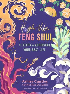 High-Vibe Feng Shui (eBook, ePUB) - Cantley, Ashley
