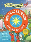 How to Go Anywhere (and Not Get Lost) (eBook, ePUB)