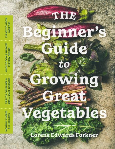 The Beginner's Guide to Growing Great Vegetables (eBook, ePUB) The Beginner's Guide to Growing Great Vegetables (eBook, ePUB)