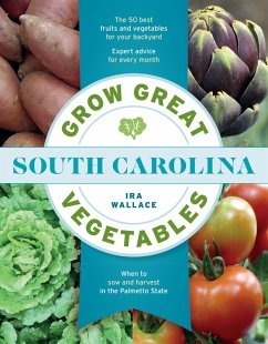 Grow Great Vegetables in South Carolina (eBook, ePUB) - Wallace, Ira