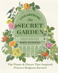 Unearthing The Secret Garden (eBook, ePUB) - Mcdowell, Marta