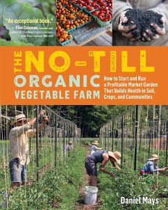 The No-Till Organic Vegetable Farm (eBook, ePUB) - Mays, Daniel