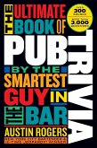 The Ultimate Book of Pub Trivia by the Smartest Guy in the Bar (eBook, ePUB)