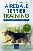 Airedale Terrier Training - Hundetraining für Deinen Airedale Terrier (eBook, ePUB)