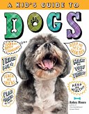 A Kid's Guide to Dogs (eBook, ePUB)