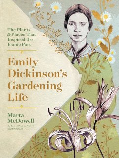 Emily Dickinson's Gardening Life (eBook, ePUB) - Mcdowell, Marta