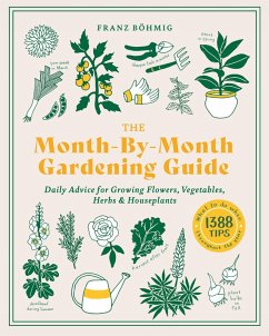 The Month-by-Month Gardening Guide (eBook, ePUB) - Bohmig, Franz