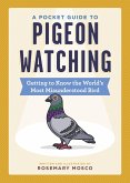 A Pocket Guide to Pigeon Watching (eBook, ePUB)