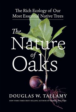 The Nature of Oaks (eBook, ePUB) - Tallamy, Douglas W.