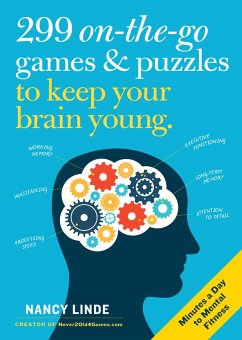 299 On-the-Go Games & Puzzles to Keep Your Brain Young (eBook, ePUB) - Linde, Nancy