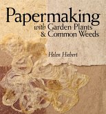 Papermaking with Garden Plants & Common Weeds (eBook, ePUB)