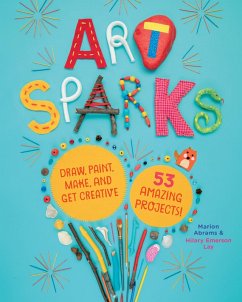 Art Sparks (eBook, ePUB) - Abrams, Marion; Lay, Hilary Emerson
