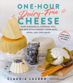 One-Hour Dairy-Free Cheese (eBook, ePUB) - Lucero, Claudia