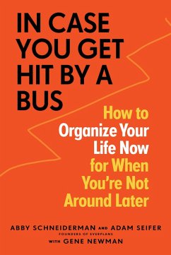 In Case You Get Hit by a Bus (eBook, ePUB) - Schneiderman, Abby; Seifer, Adam; Newman, Gene