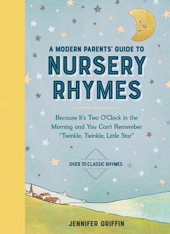 A Modern Parents' Guide to Nursery Rhymes (eBook, ePUB) - Griffin, Jennifer