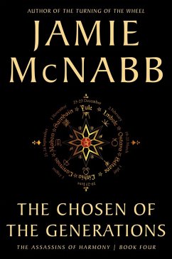 The Chosen of the Generations (The Assassins of Harmony, #4) (eBook, ePUB) - McNabb, Jamie