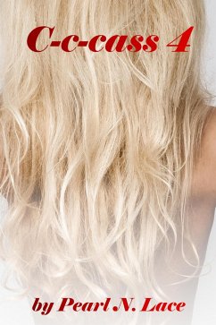 C-c-Cass 4 (Homewrecker and Cheating, #21) (eBook, ePUB) - Lace, Pearl N.