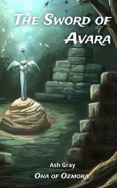 The Sword of Avara (Ona of Ozmora) (eBook, ePUB) - Gray, Ash