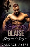 Le Souffle de Feu: Blaise (Dragons du Bayou, #3) (eBook, ePUB)