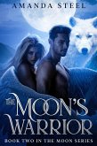 The Moon's Warrior (Moon Series) (eBook, ePUB)