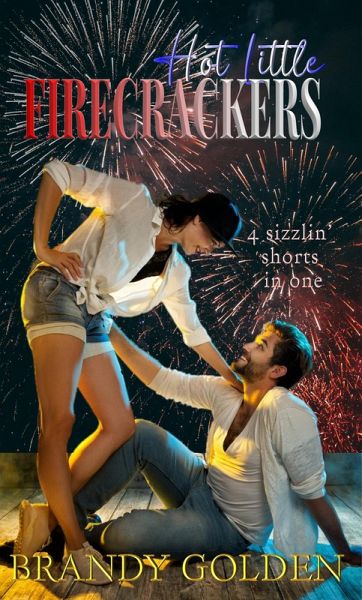 Hot Little Firecrackers (eBook, ePUB) Hot Little Firecrackers (eBook, ePUB)
