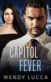 Capitol Fever (A Second Chance at Love) (eBook, ePUB)