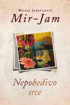 Nepobedivo srce - Jakovljevi¿ Mir-Jam, Milica