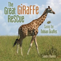 The Great Giraffe Rescue - Markle, Sandra