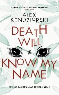 Death Will Know My Name - Kendziorski, Alexander