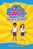 The Sassy Pants Society: Rise of the Sassies