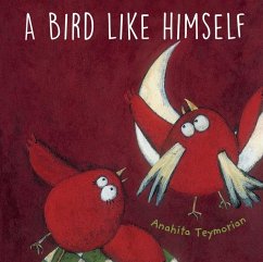 A Bird Like Himself - Teymorian, Anahita