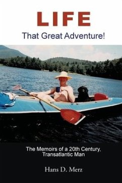 Life - That Great Adventure! - Merz, Hans D.