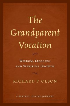 The Grandparent Vocation - Olson, Richard P.