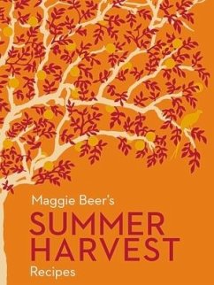 Maggie Beer's Summer Harvest Recipes - Beer, Maggie
