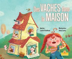 Des Vaches Dans La Maison (Cows in the House) - Friedman, Laurie