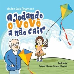 Ajudando o vovô a não cair - Finamore, Andre Luís Monteiro de Castro