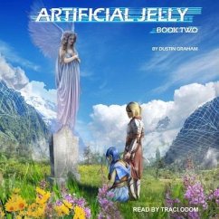 Artificial Jelly: Book Two - Graham, Dustin