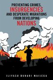 Preventing Crimes, Insurgencies and Desperate Migrations from Developing Nations