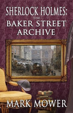 Sherlock Holmes - The Baker Street Archive - Mower, Mark