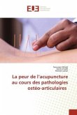 La peur de l¿acupuncture au cours des pathologies ostéo-articulaires