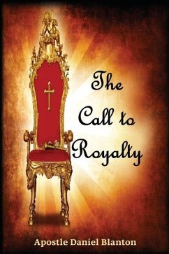 The Call to Royalty - Blanton, Apostle Daniel