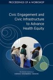 Civic Engagement and Civic Infrastructure to Advance Health Equity