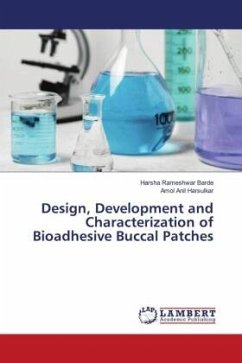 Design, Development and Characterization of Bioadhesive Buccal Patches