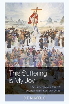 This Suffering Is My Joy - Mungello, D. E.